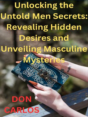 cover image of Unlocking the Untold Men Secrets